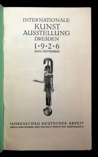 Internationale Kunst-Ausstellung Dresden 1926 Juni/September Geschichte Kunst