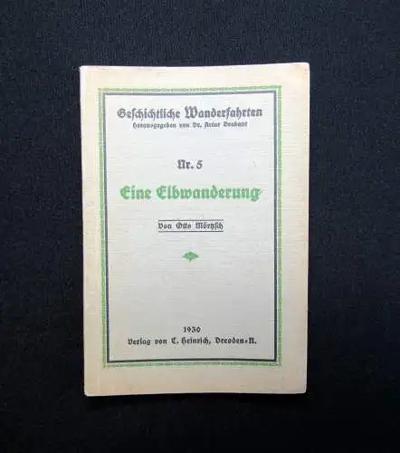 Mörtzsch Geschichtliche Wanderfahrten Nr. 5 Eine Elbwanderung 1930 Landeskunde