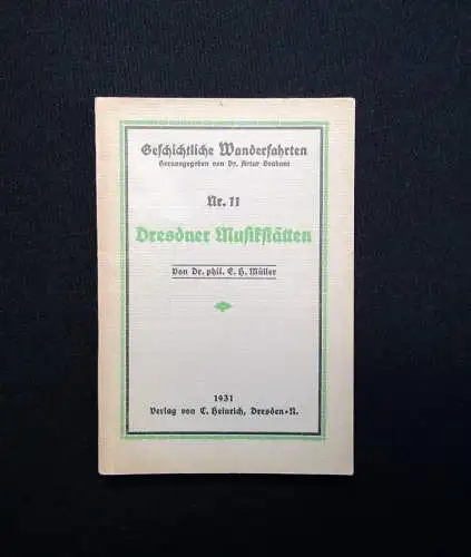 Müller Geschichtliche Wanderfahrten Nr. 11 Dresdner Musikstätten 1931