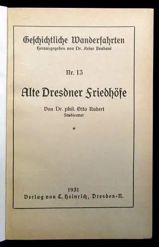 Rudert Geschichtliche Wanderfahrten Nr. 13 Alte Dresdner Friedhöfe 1931