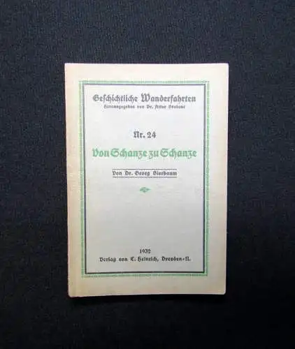 Bierbaum Geschichtliche Wanderfahrten Nr. 24 Von Schanze zu Schanze 1932