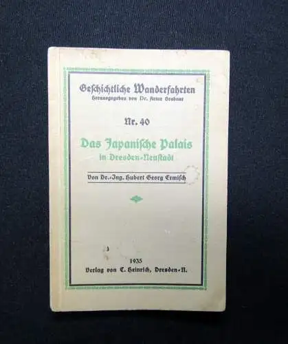 Ermisch Geschichtliche Wanderfahrten Nr. 40 Das japanische Palais 1935