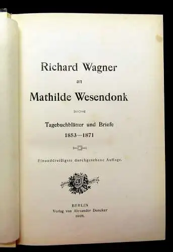 Richard Wagner an Mathilde Wesendonk Tagebuchblätter und Briefe 1853-1871, 1908