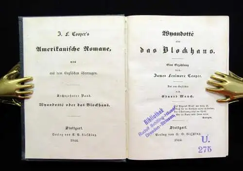 Cooper J.F. Amer. Romane Wyandotte` oder das Blockhaus Eine Erzählung 16.Bd.1844