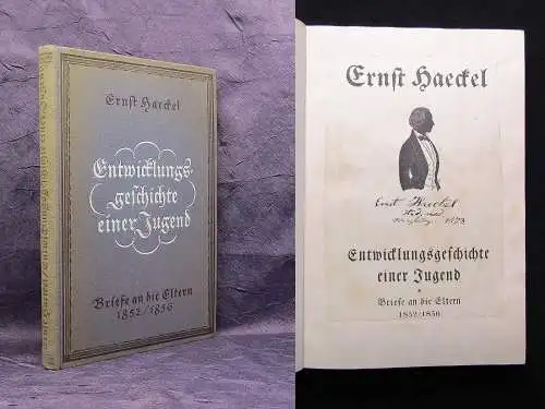 Haeckel Entwicklungsgeschichte einer Jugend Briefe an die Eltern 1852/1856 1921