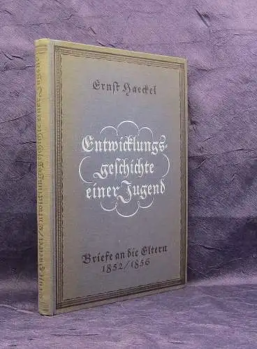 Haeckel Entwicklungsgeschichte einer Jugend Briefe an die Eltern 1852/1856 1921