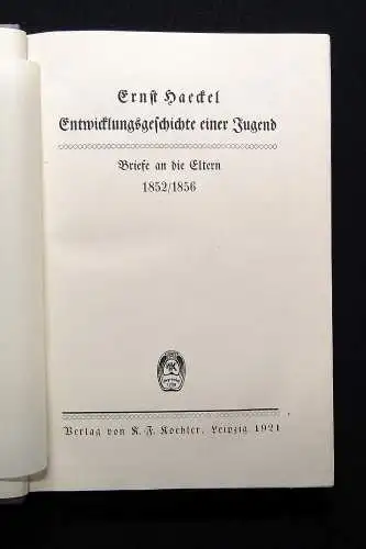 Haeckel Entwicklungsgeschichte einer Jugend Briefe an die Eltern 1852/1856 1921