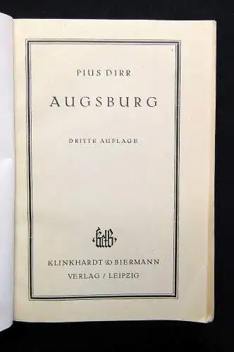 Pius Dirr Augsburg Dritte Auflage um 1920 Geschichte Ortskunde Landeskunde