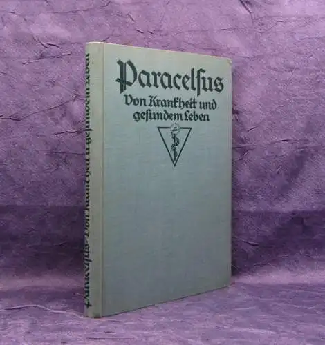 Achelis Paracelsus Von Krankheit und gesundem Leben 1928 Studium und Wissen