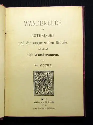 Kothe Wanderbuch Lothringen 1907 120 Wanderungen Landeskunde Ortskunde Selten