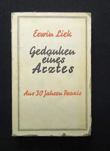 Erwin Liek Gedanken eines Arztes aus 30 Jahren Praxis 1938 Naturwissenschaften