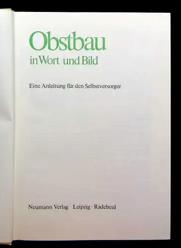 Friedrich,Preuße Obstbau in Wort u. Bild Eine Anleitung für Selbstversorger 1988