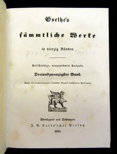 Goethe Sämmtliche Werke in vierzig Bänden 1840 Literatur Klassiker Belletristik