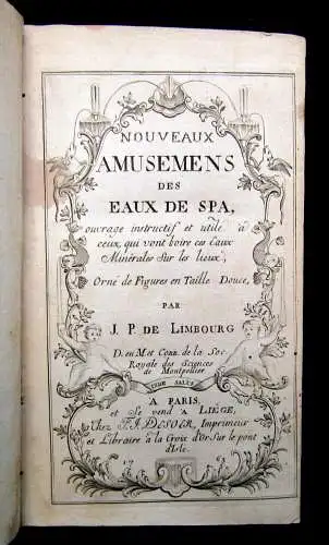 Limbourg, Jean Philippe de Nouveaux amusements des eaux de Spa 1763 Balneologie