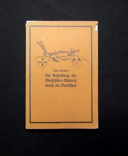 Walther Die Besiedlung der Sächsischen Schweiz durch die Deutschen 1927 Heimat