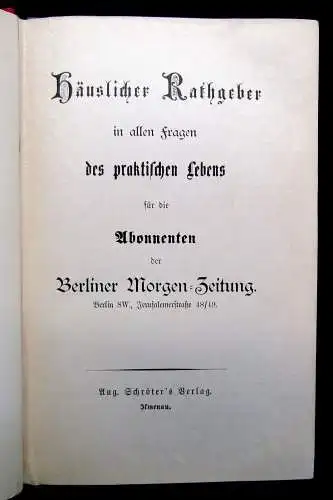 Häuslicher Rathgeber in allen Fragen des praktischen Lebens um 1890 selten