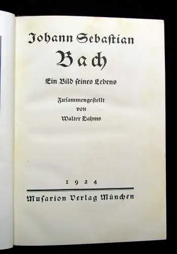 Dahms Johann Sebastian Bach Ein Bild seines Lebens 1924 Komponist