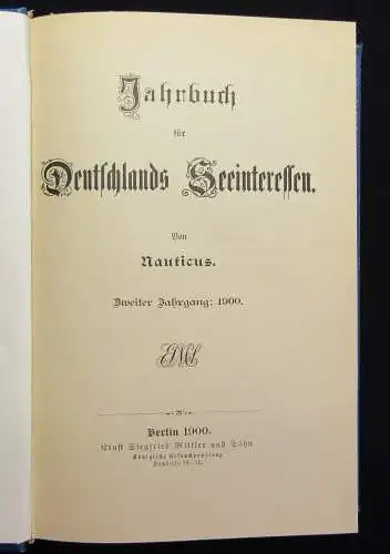 Nauticus Jahrbuch für Deutschlands Seeinteressen 1900 Geschichte Gesellschaft