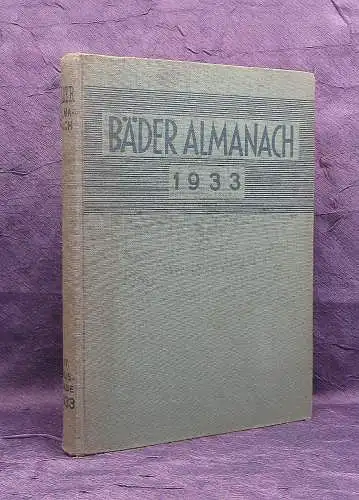 Bäder-Almanach 17. Ausgabe 1882-1933 europ. Bäder Luftkurorte u Heilanstalten