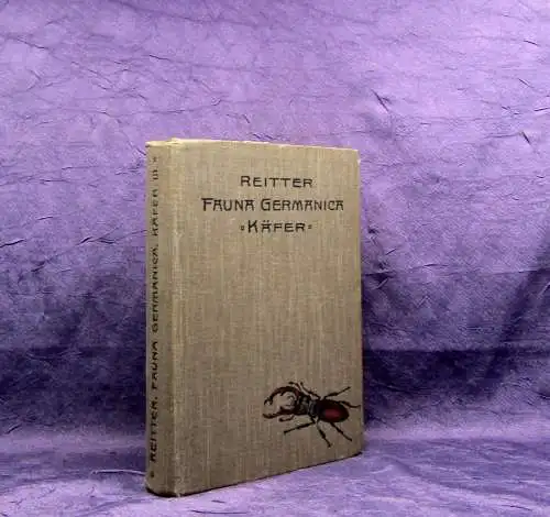 Reitter Fauna Germanica Die Käfer des deutschen Reiches 3.Bd. apart 1911