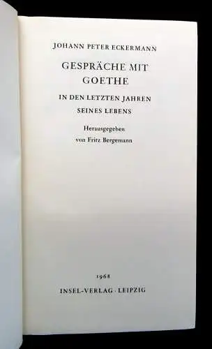 Bergemann, Eckermann Gespräche mit Goethe in den letzten Jahren 1968 Insel Verl.