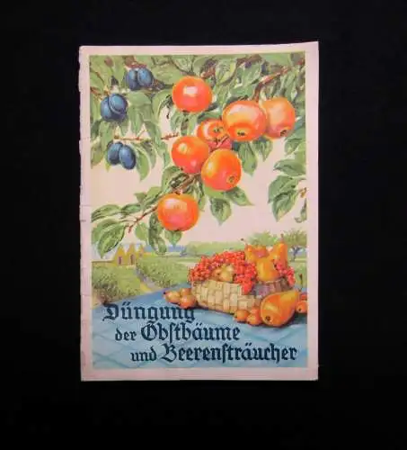 Schmidt A., Die Düngung der Obstbäume und Beerensträucher um 1935 Pomologie