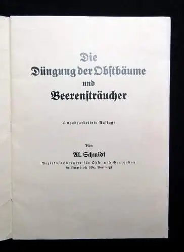 Schmidt A., Die Düngung der Obstbäume und Beerensträucher um 1935 Pomologie