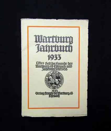 Wartburg Jahrbuch 1933 Elftes Heft Jahresbericht der Freunde Wartburg e.V.