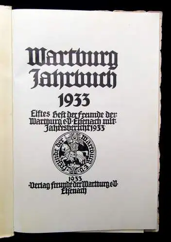 Wartburg Jahrbuch 1933 Elftes Heft Jahresbericht der Freunde Wartburg e.V.