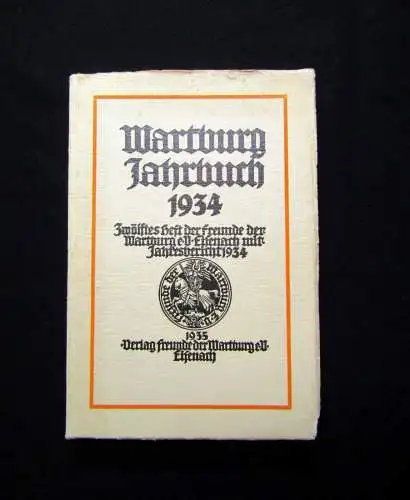 Wartburg Jahrbuch 1934  Zwölftes Heft der Freunde der Wartburg e.V. Eisenach