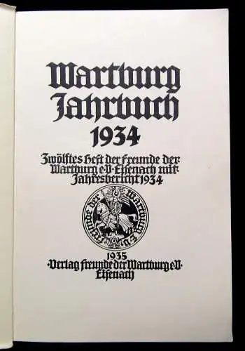 Wartburg Jahrbuch 1934  Zwölftes Heft der Freunde der Wartburg e.V. Eisenach