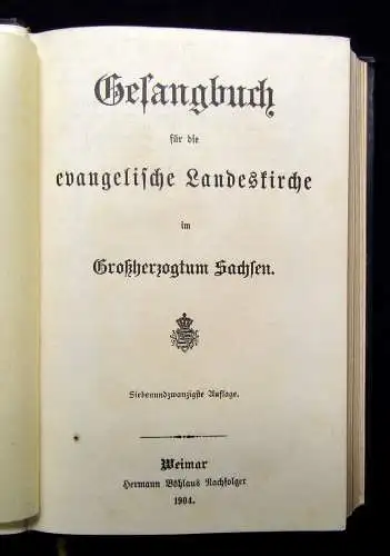 Gesangbuch für die evangelische Landeskirche im Großherzogtum Sachsen 1904