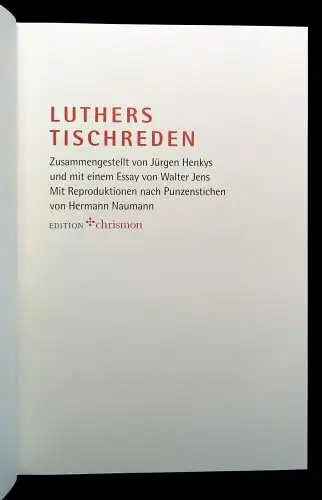 Henkys Jürgen Luthers Tischreden Reprint 2003 Essay von Walter Jens Christentum