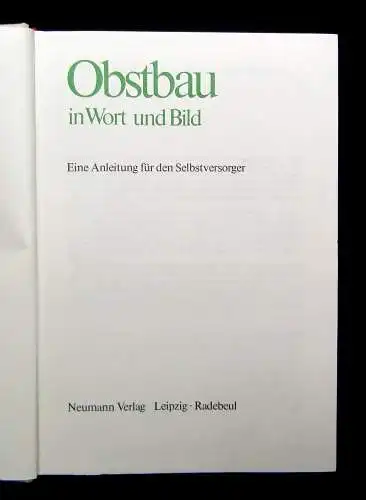 Friedrich,Preuße Obstbau in Wort u. Bild Eine Anleitung für Selbstversorger 1983