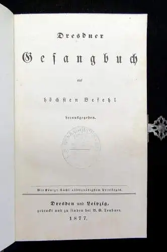 Dresdner Gesangbuch auf höchsten Befehl rausgegeben 1877 Samteinband/ Schließe