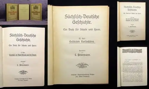 Petermann Sächsisch-Deutsche Geschichte Ein Buch für Schule und Haus 3 Bde. 1910