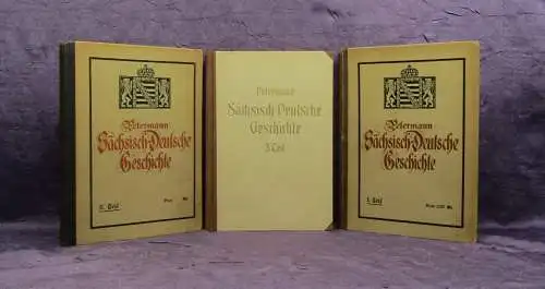 Petermann Sächsisch-Deutsche Geschichte Ein Buch für Schule und Haus 3 Bde. 1910