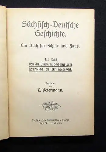 Petermann Sächsisch-Deutsche Geschichte Ein Buch für Schule und Haus 3 Bde. 1910