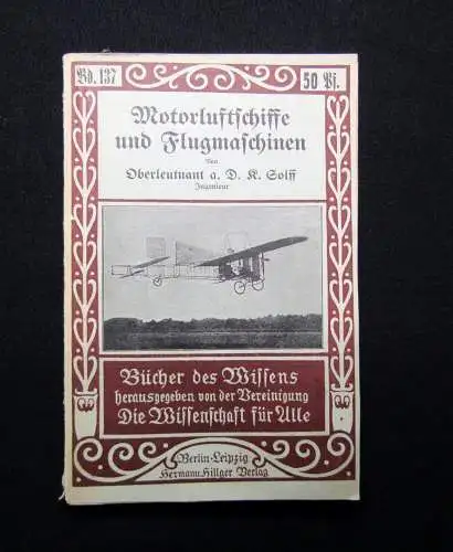 Solff Bücher des Wissens  Motorluftschiffe und Flugmaschinen Bd. 137 um 1910