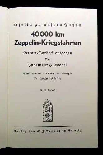 Goebel Afrika zu unseren Füßen 4000 km Zeppelin- Kriegsfahrten 1925 Reise