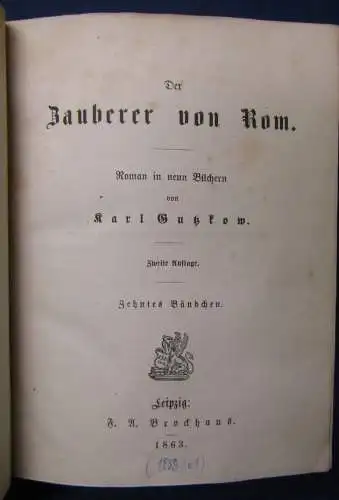 Gutzkow Der Zauberer von Rom 1863,18 Bände in 6 Bänden Belltristik Lyrik js