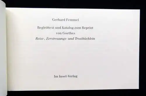 Femmel Goethe Reise, Zerstreuungs-und Trostbüchlein mit Begleittext 1985 Reprint