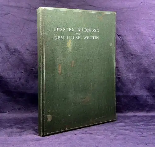 Fürsten-Bildnisse aus dem Hause Wettin 1906 Koll. komplett 100 Tafeln 1 Beigabe