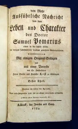 Less Leben und Charakter des Doctor Samuel Pomarius 1. u. 2.Tl. in 1 Bd. 1784 js