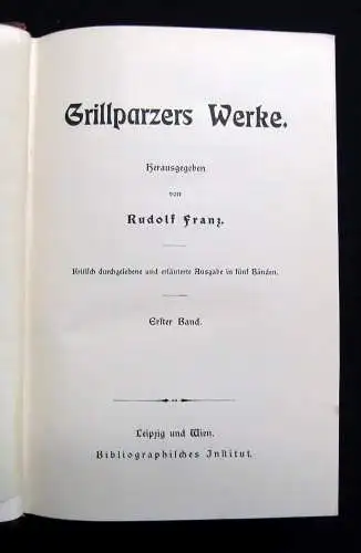 Franz,Rudolf Grillparzers Werke 1-5 komplett um 1890 dekorativ Rundumgoldschnitt