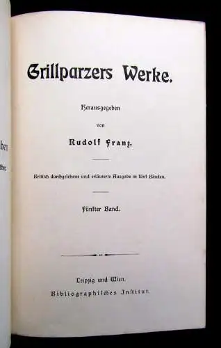 Franz,Rudolf Grillparzers Werke 1-5 komplett um 1890 dekorativ Rundumgoldschnitt