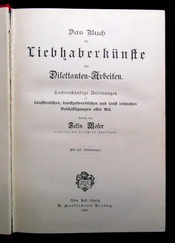 Moser Das Buch der Liebhaberkünste und Dilettanten-Arbeiten 1898 Kunst Hobby