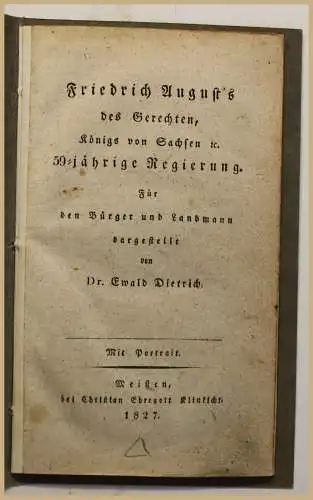 Dietrich Friedrich August's des Gerechten 1827 König von Sachsen Geschichte sf