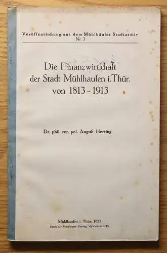 Herting Die Finanzwirtschaft der Stadt Mühlhausen Thüringen 1927 Geschichte xz