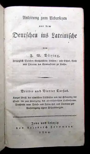 Anleitung zum Uebersetzen aus dem Deutschen ins Lateinische 3.u.4. Cursus 1804